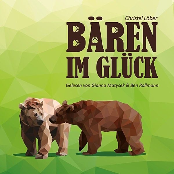 Bären im Glück, Christel Löber