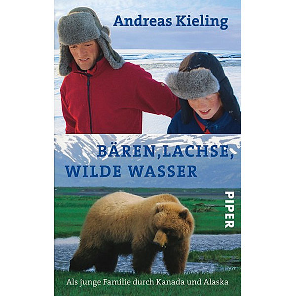 Bären, Lachse, wilde Wasser, Andreas Kieling