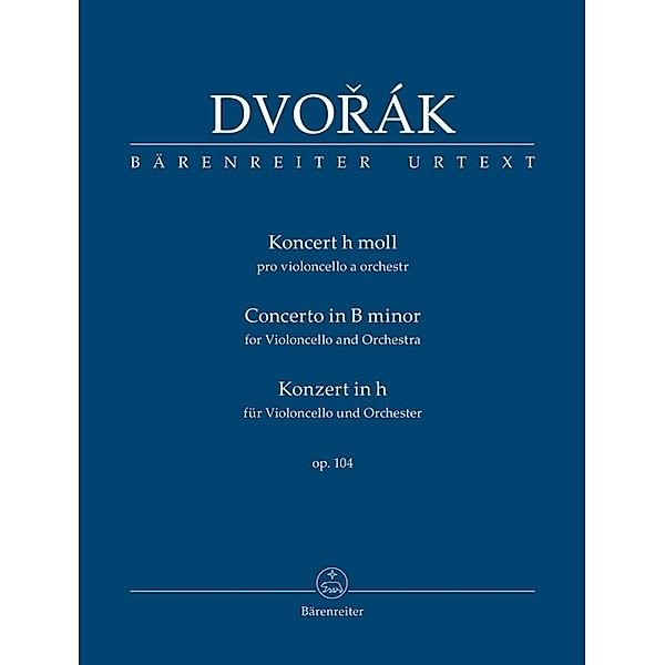 Bärenreiter Urtext / Konzert für Violoncello h-Moll op. 104, Studienpartitur, Antonin Dvorak