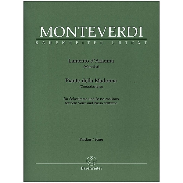 Bärenreiter Urtext / Lamento d'Arianna (Fassungen für Solostimme und Basso continuo), Claudio Monteverdi