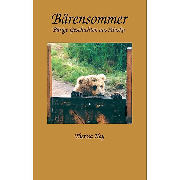 Bärensommer, Theresa Hay