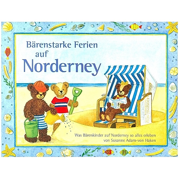 Bärenstarke Ferien / Bärenstarke Ferien auf Norderney, Susanne Adam-von Haken