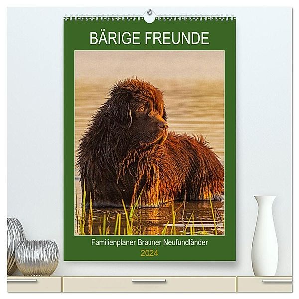 Bärige Freunde - Familienplaner Brauner Neufundländer (hochwertiger Premium Wandkalender 2024 DIN A2 hoch), Kunstdruck in Hochglanz, Sigrid Starick