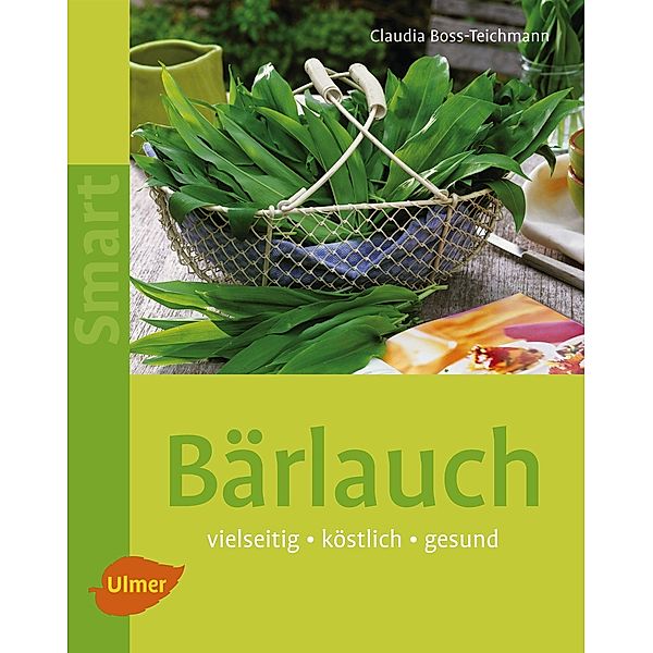 Bärlauch / Smart Gartenbuch, Claudia Boss-Teichmann