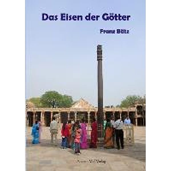 Bätz, F: Eisen der Götter, Franz Bätz