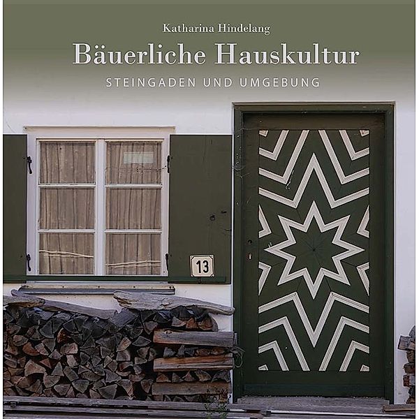 Bäuerliche Hauskultur, Katharina Hindelang