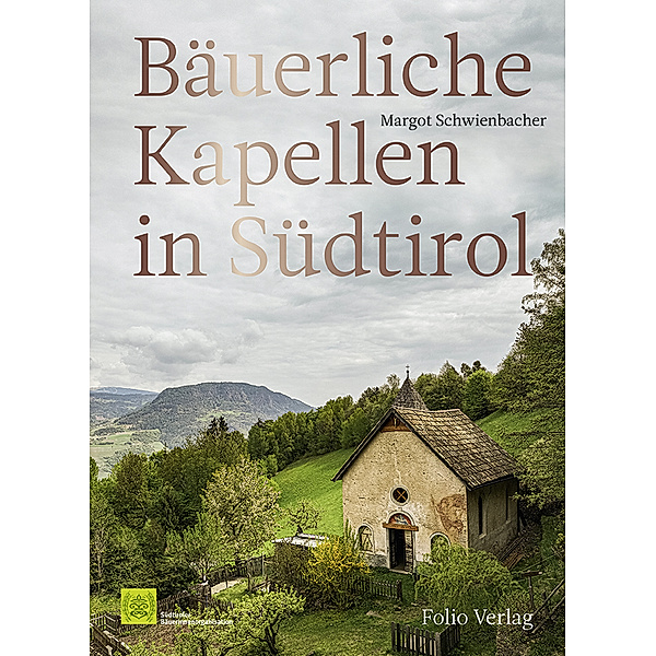 Bäuerliche Kapellen in Südtirol, Margot Schwienbacher