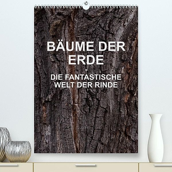 BÄUME DER ERDE - DIE FANTASTISCHE WELT DER RINDE (Premium, hochwertiger DIN A2 Wandkalender 2023, Kunstdruck in Hochglan, Martin Schreiter