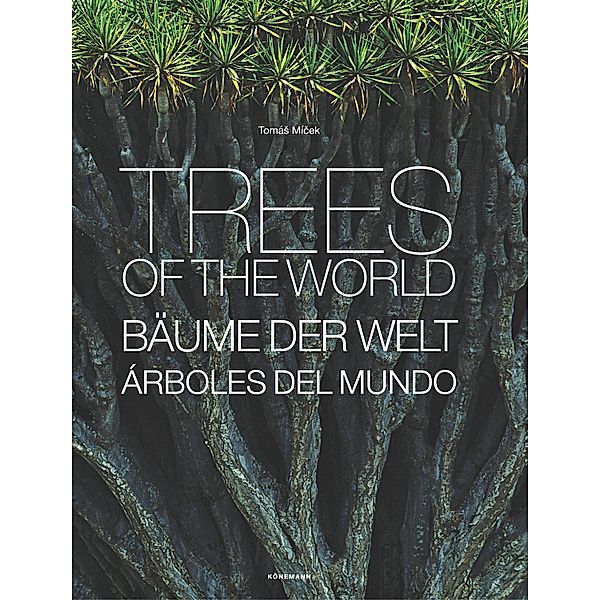Bäume der Welt. Trees of the World / Árboles del Mundo, Tomas Micek