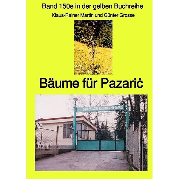 Bäume für Pazari  - Band 150e in der gelben Buchreihe bei Jürgen Ruszkowski, Klaus-Rainer Martin