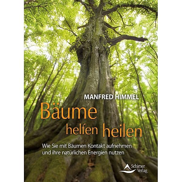 Bäume helfen heilen, Manfred Himmel