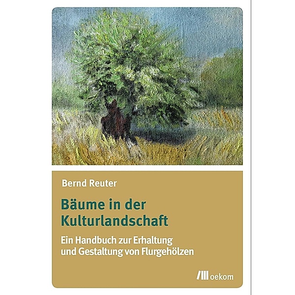 Bäume in der Kulturlandschaft, Bernd Reuter