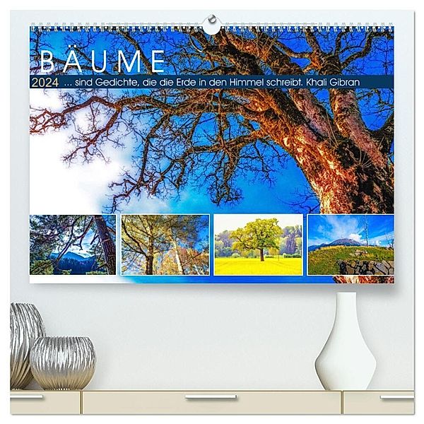 Bäume ... sind Gedichte, die die Erde in den Himmel schreibt. Khali Gibran (hochwertiger Premium Wandkalender 2024 DIN A2 quer), Kunstdruck in Hochglanz, VogtArt