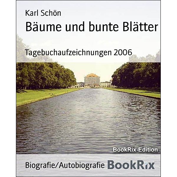 Bäume und bunte Blätter, Karl Schön