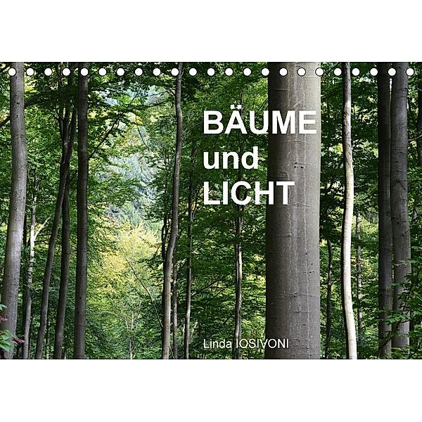 BÄUME und LICHT (Tischkalender 2017 DIN A5 quer), Linda IOSIVONI