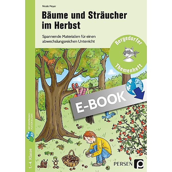 Bäume und Sträucher im Herbst / Bergedorfer Themenhefte - Grundschule, Nicole Weber