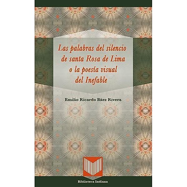 Báez Rivera, E: Palabras del silencio de santa Rosa de Lima, Emilio Ricardo Báez Rivera