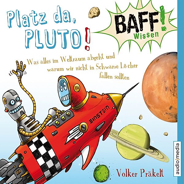 BAFF! Wissen - BAFF! Wissen - Platz da, Pluto!, Volker Präkelt