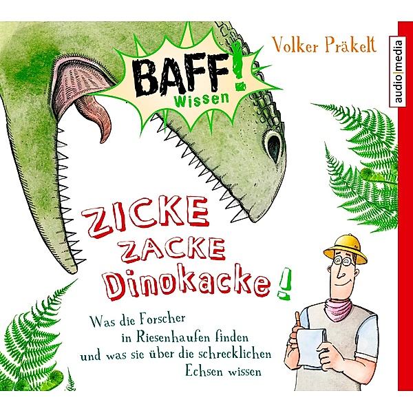 BAFF! Wissen - Zicke Zacke Dinokacke!, CD, Volker Präkelt