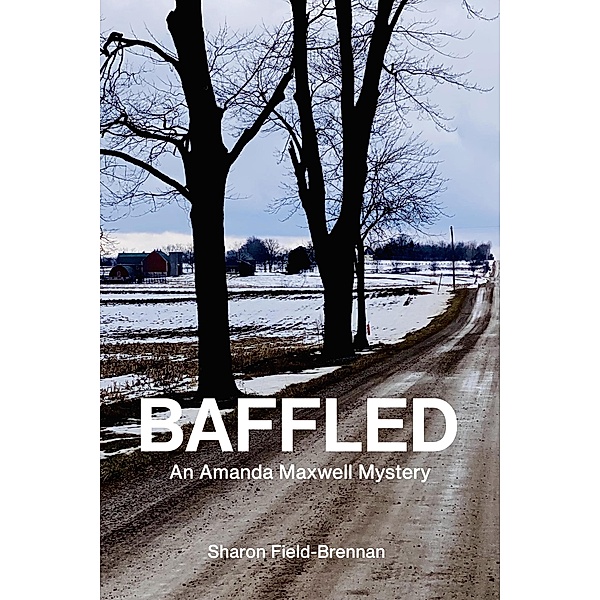 Baffled - An Amanda Maxwell Mystery, Sharon Field Brennan