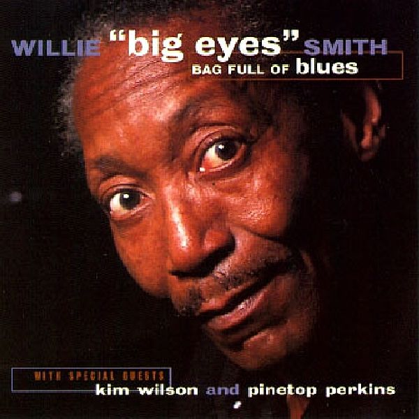 Bag Full Of Blues, Willie-Big Eyes- Smith