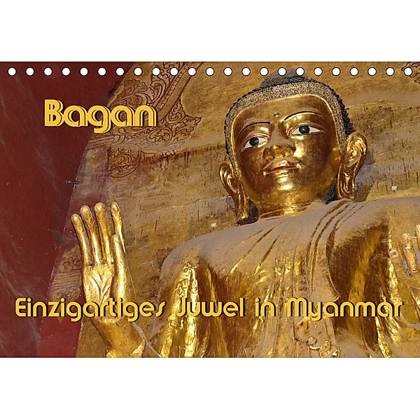 Bagan - Einzigartiges Juwel in Myanmar (Tischkalender 2019 DIN A5 quer), Hans-Werner Scheller
