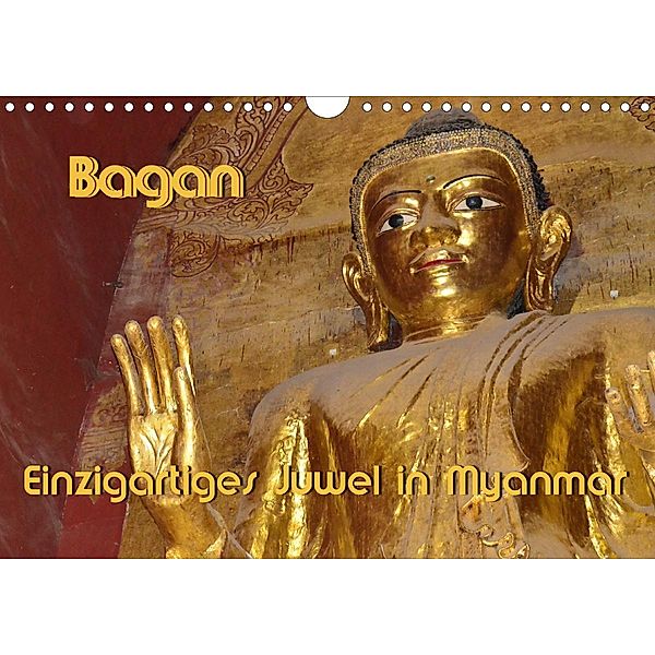 Bagan - Einzigartiges Juwel in Myanmar (Wandkalender 2020 DIN A4 quer), Hans-Werner Scheller