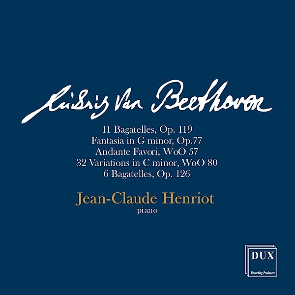 Bagatellen,Op.119/Fantasia In G-Moll,Op.77/+, Jean-Claude Henriot