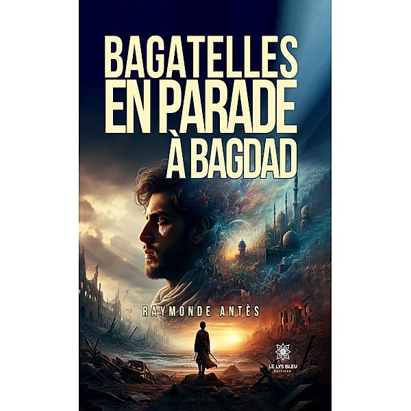 Bagatelles en parade à Bagdad, Raymonde Antès