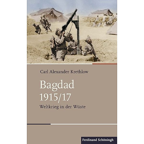 Bagdad 1915/17, Carl A. Krethlow