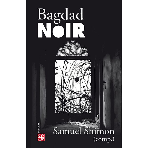 Bagdad noir / Colección Popular Bd.882, Samuel Shimon