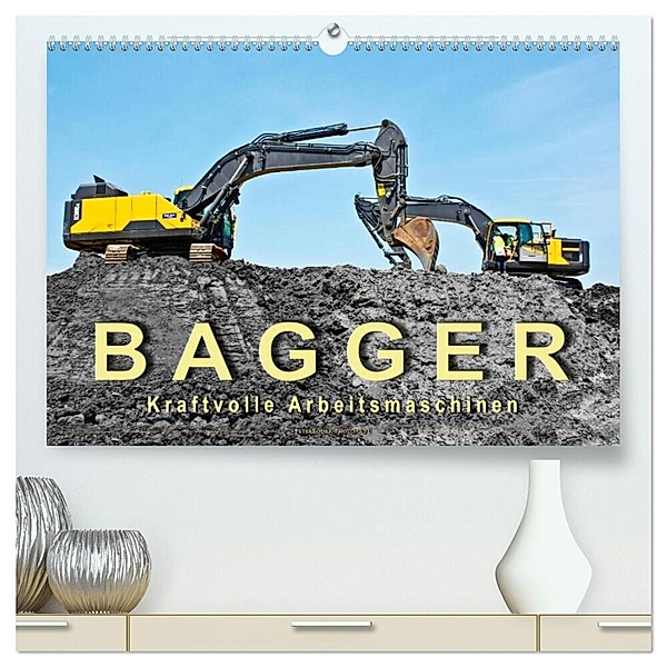 Bagger - kraftvolle Arbeitsmaschinen (hochwertiger Premium Wandkalender 2024 DIN A2 quer), Kunstdruck in Hochglanz, Peter Roder