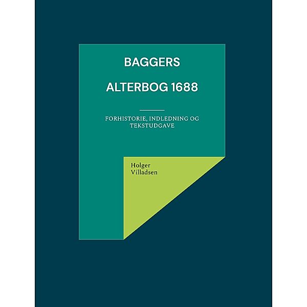 Baggers Alterbog 1688, Holger Villadsen