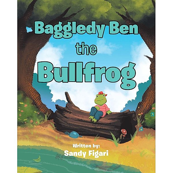 Baggledy Ben the Bullfrog, Written by Sandy Figari