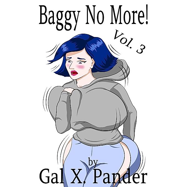Baggy No More! Vol. 3 / Baggy No More!, Gal X. Pander