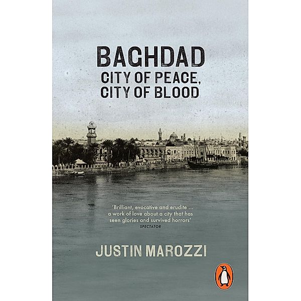 Baghdad, Justin Marozzi