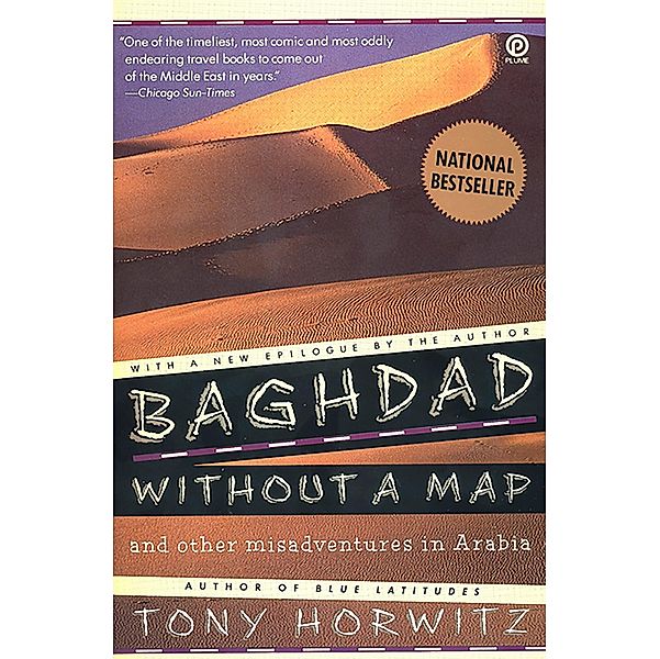Baghdad without a Map and Other Misadventures in Arabia, Tony Horwitz