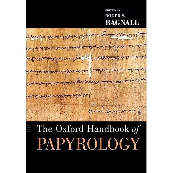 Bagnall, R: Oxford Handbook of Papyrology, Roger S. Bagnall