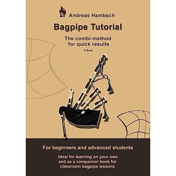 Bagpipe Tutorial - Recommended by the best pipers in the world, Andreas Hambsch