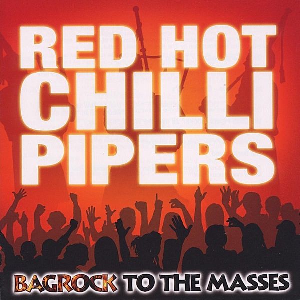 Bagrock To The Masses, Red Hot Chilli Pipers