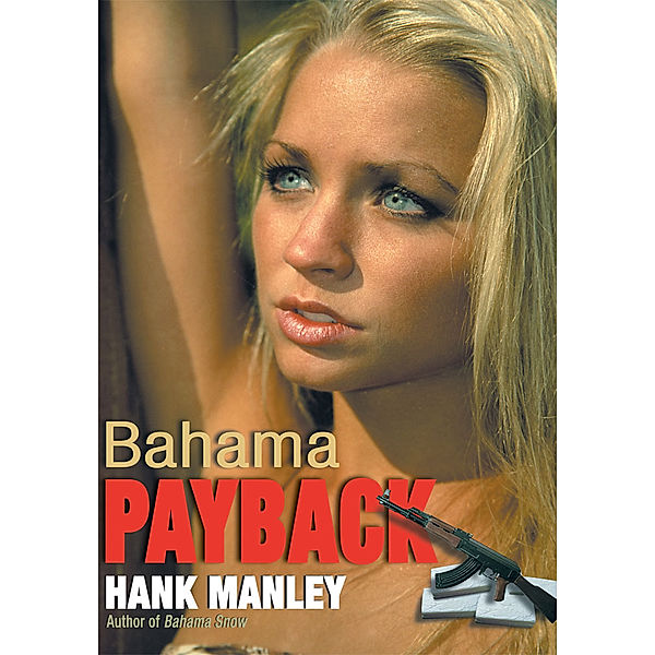 Bahama Payback, Hank Manley