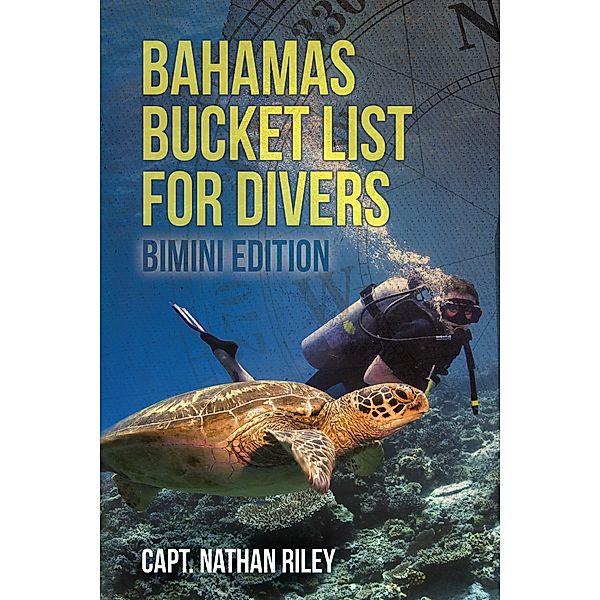 Bahamas Bucket List for Divers, Nathan Riley