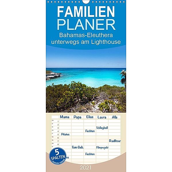 Bahamas-Eleuthera unterwegs am Lighthouse Beach - Familienplaner hoch (Wandkalender 2021 , 21 cm x 45 cm, hoch), Petra Voß