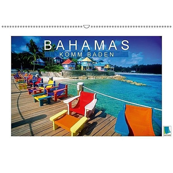 Bahamas: Komm baden (Wandkalender 2017 DIN A2 quer), CALVENDO