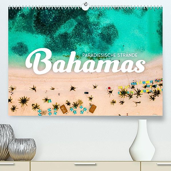 Bahamas - Paradiesische Strände. (Premium, hochwertiger DIN A2 Wandkalender 2023, Kunstdruck in Hochglanz), SF