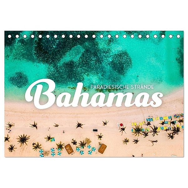 Bahamas - Paradiesische Strände. (Tischkalender 2024 DIN A5 quer), CALVENDO Monatskalender, SF