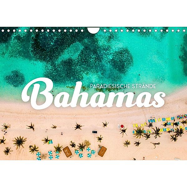 Bahamas - Paradiesische Strände. (Wandkalender 2022 DIN A4 quer), SF