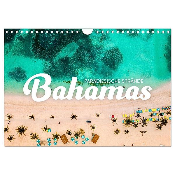 Bahamas - Paradiesische Strände. (Wandkalender 2024 DIN A4 quer), CALVENDO Monatskalender, SF
