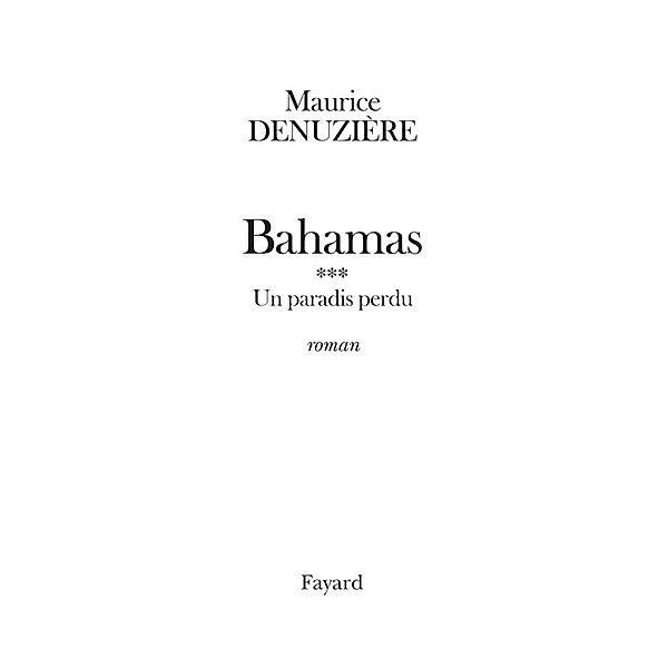 Bahamas, tome 3 / Littérature Française, Maurice Denuzière