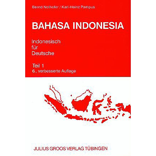 Bahasa Indonesia - Indonesisch für Deutsche, Bernd Nothofer, Karl H Pampus